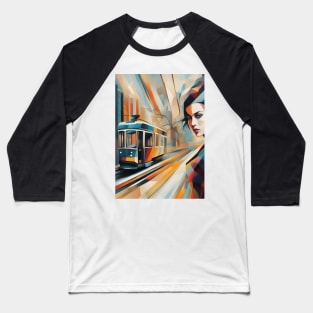 A Woman and a Tram 005 - Cubo-Futurism - Trams are Awesome! Baseball T-Shirt